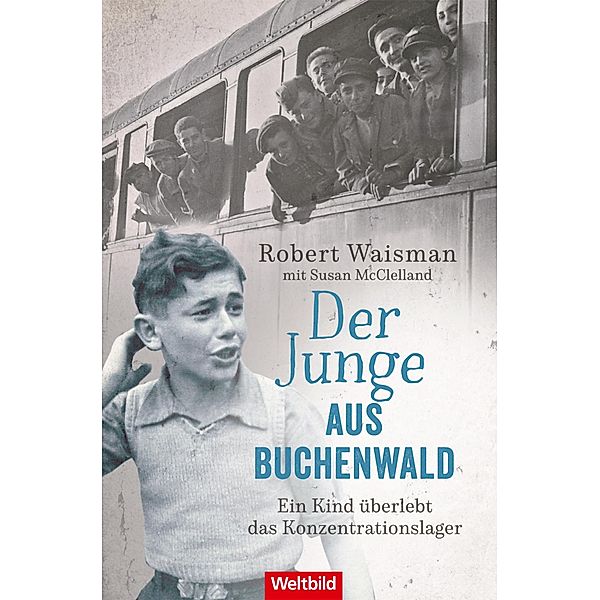 Der Junge aus Buchenwald, Robert Waisman, Susan McClelland