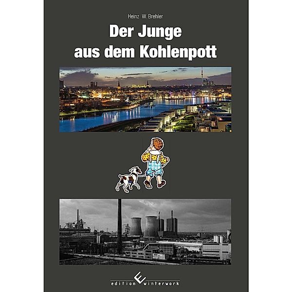 Der Junge aus dem Kohlenpott, Heinz W. Brehler