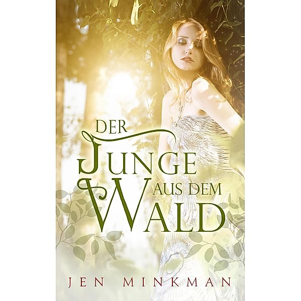 Der Junge aus dem Wald, Jen Minkman