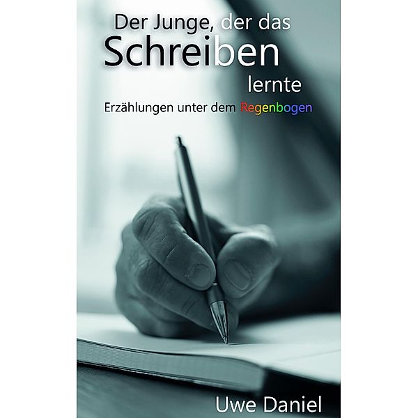 Der Junge der das Schreiben lernte, Uwe Daniel