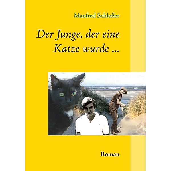 Der Junge, der eine Katze wurde ..., Manfred Schloßer
