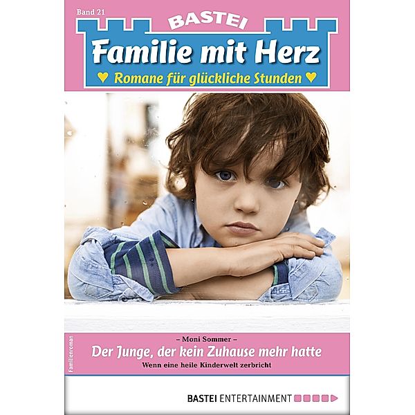 Der Junge, der kein Zuhause mehr hatte / Familie mit Herz Bd.21, Moni Sommer