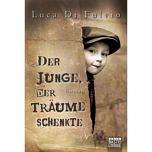 Der Junge, der Träume schenkte, Luca Di Fulvio