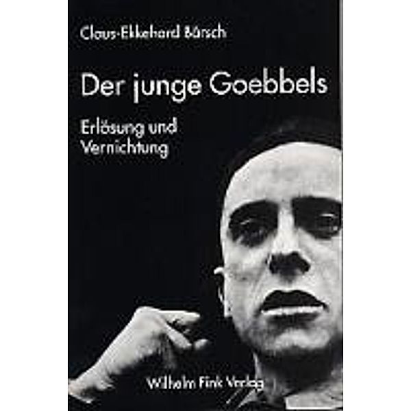 Der junge Goebbels, Claus-Ekkehard Bärsch