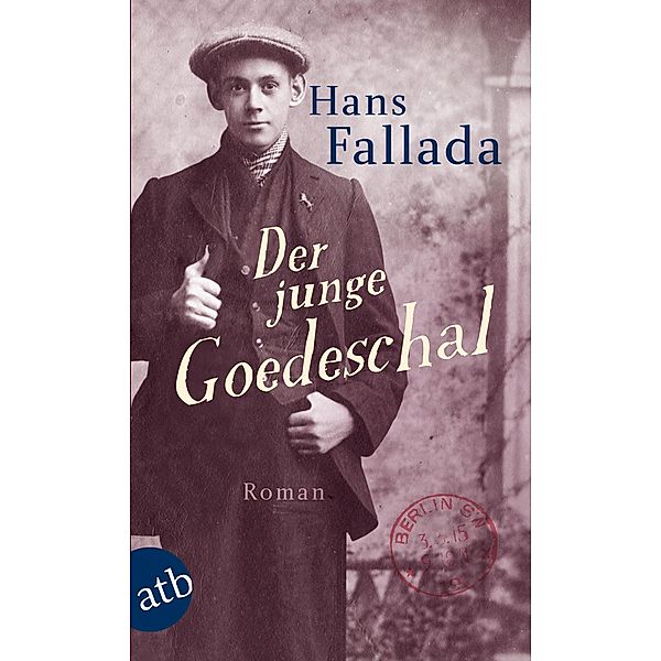 Der junge Goedeschal, Hans Fallada