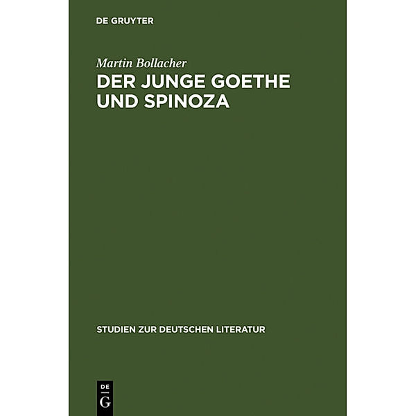 Der junge Goethe und Spinoza, Martin Bollacher