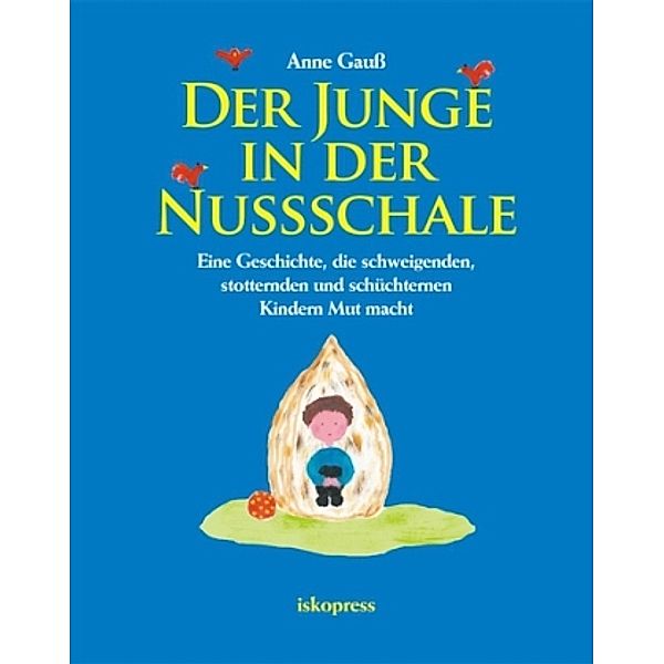 Der Junge in der Nussschale, Anne Gauß