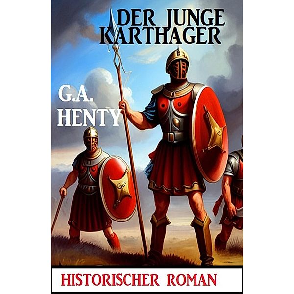 Der junge Karthager: Historischer Roman, G. A. Henty