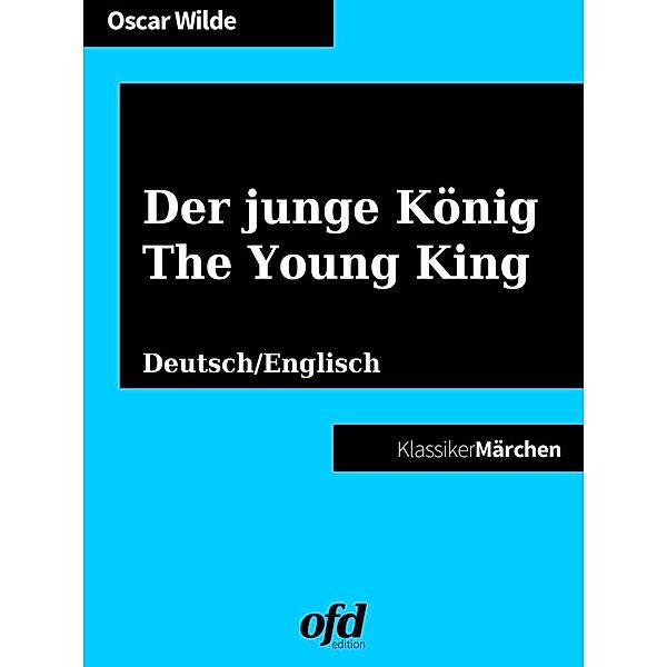 Der junge König - The Young King, Oscar Wilde