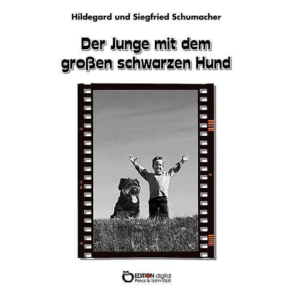 Der Junge mit dem großen schwarzen Hund, Hildegard Schumacher, Siegfried Schumacher