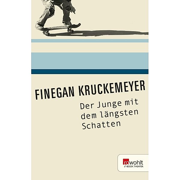 Der Junge mit dem längsten Schatten / E-Book Theater, Finegan Kruckemeyer