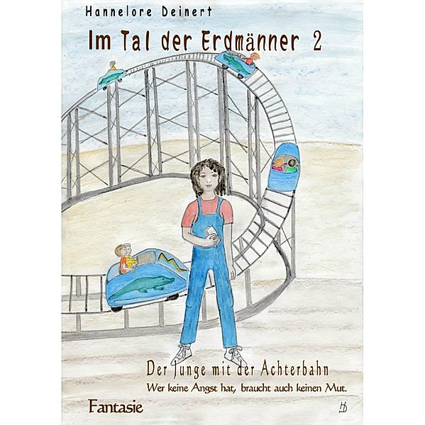 Der Junge mit der Achterbahn, Hannelore Deinert