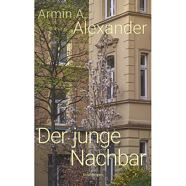 Der junge Nachbar, Armin A. Alexander