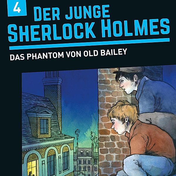 Der junge Sherlock Holmes - 4 - Das Phantom von Old Bailey, Florian Fickel, David Bredel