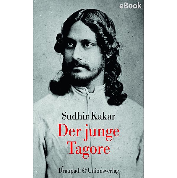 Der junge Tagore, Sudhir Kakar