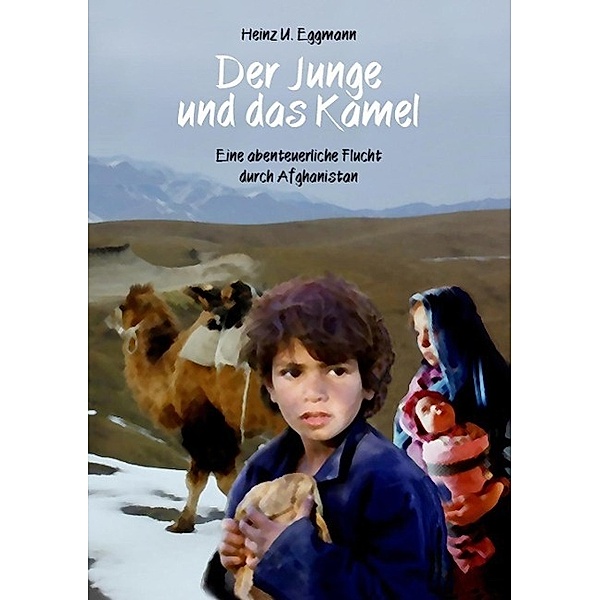 Der Junge und das Kamel, Heinz U. Eggmann