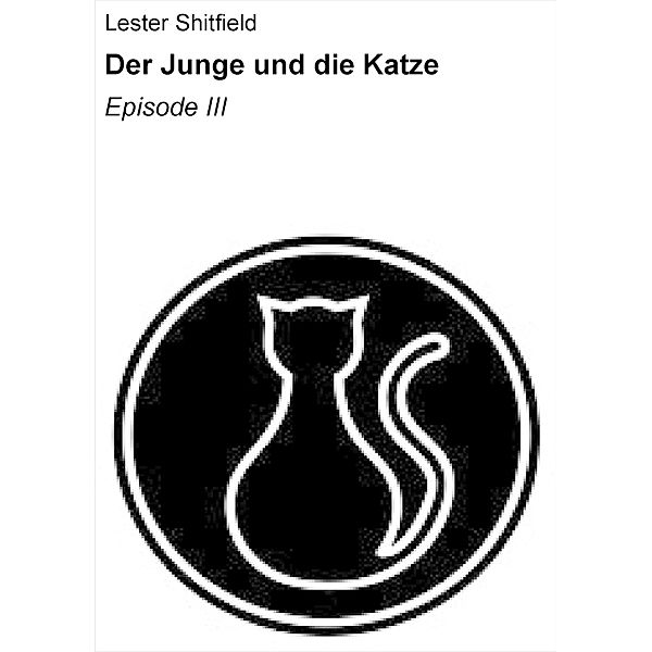 Der Junge und die Katze, Lester Shitfield