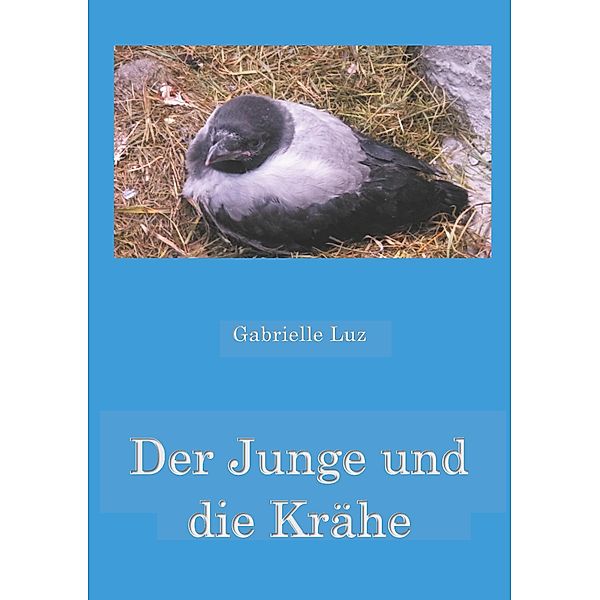 Der Junge und die Krähe, Gabrielle Luz