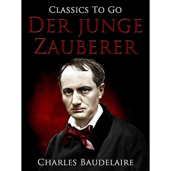 Der junge Zauberer, Charles Baudelaire