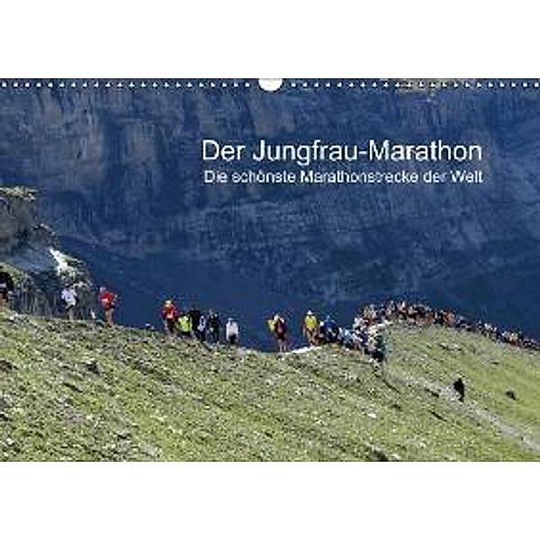 Der Jungfrau-Marathon /AT-Version (Wandkalender 2015 DIN A3 quer), Klaus Eppele