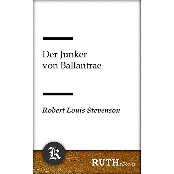 Der Junker von Ballantrae, Robert Louis Stevenson