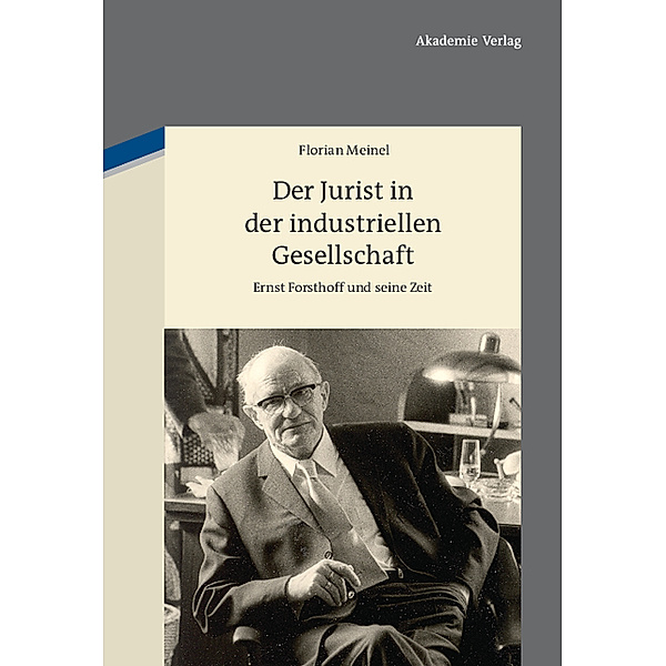 Der Jurist in der industriellen Gesellschaft, Florian Meinel