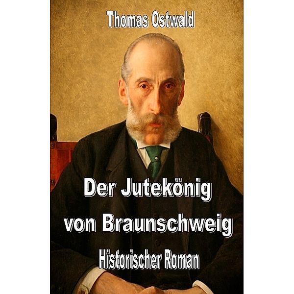 Der Jutekönig von Braunschweig, Thomas Ostwald