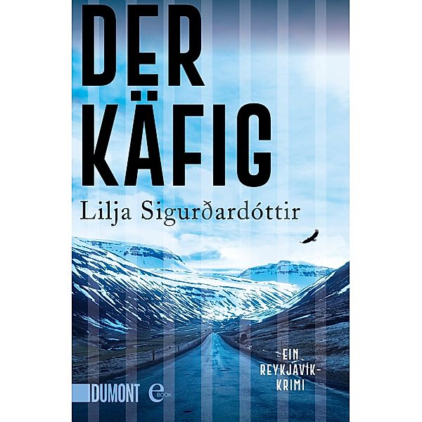 Der Käfig / Island-Trilogie Bd.3, Lilja Sigurðardóttir