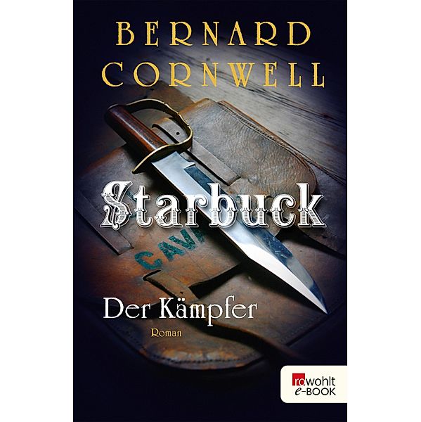 Der Kämpfer / Starbuck Bd.4, Bernard Cornwell