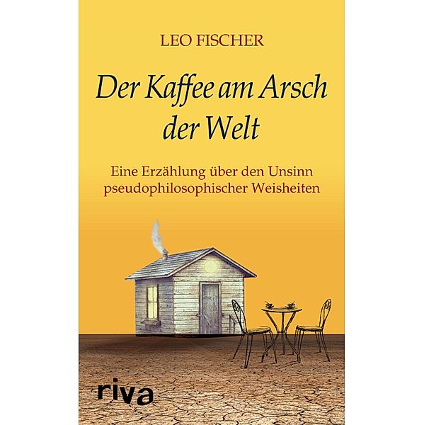 Der Kaffee am Arsch der Welt, Leo Fischer