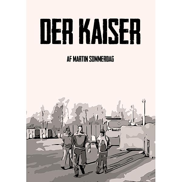 Der Kaiser, Martin Sommerdag