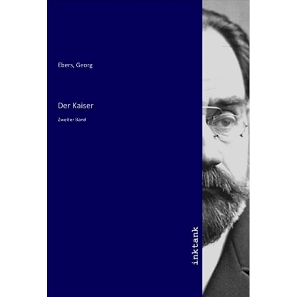 Der Kaiser, Georg Ebers