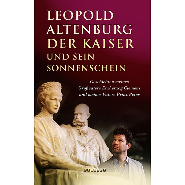 Der Kaiser und sein Sonnenschein, Leopold Altenburg