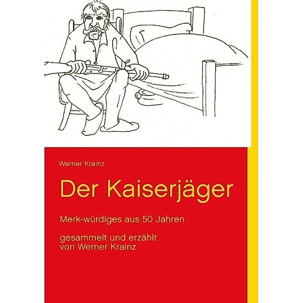 Der Kaiserjäger, Werner Krainz