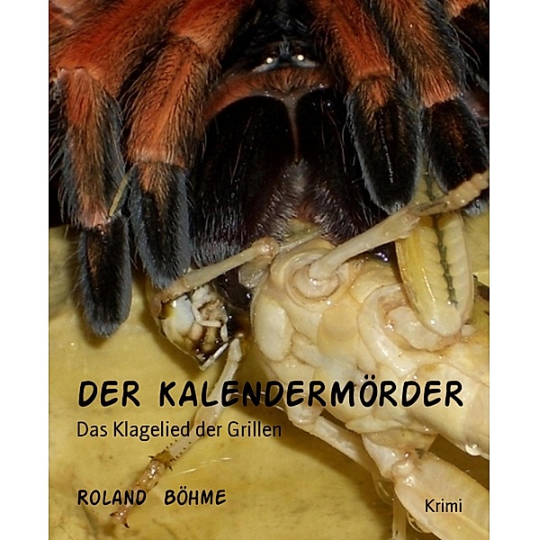 DER KALENDERMÖRDER, Roland Böhme