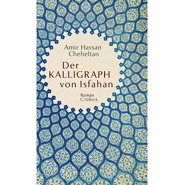 Der Kalligraph von Isfahan, Amir Hassan Cheheltan