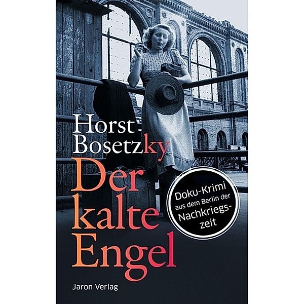 Der kalte Engel, Horst Bosetzky