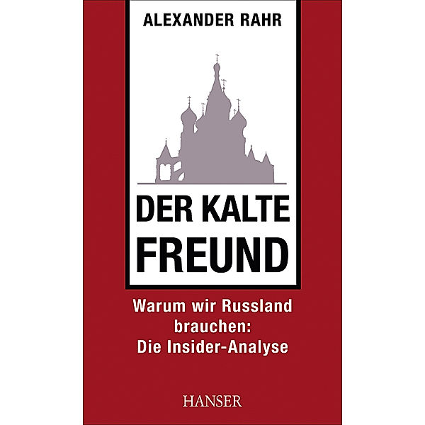 Der kalte Freund, Alexander Rahr