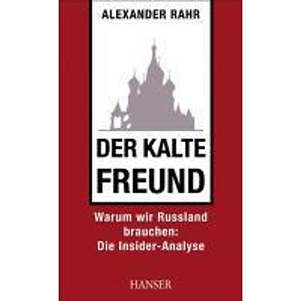 Der kalte Freund, Alexander Rahr