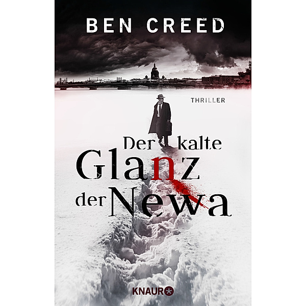 Der kalte Glanz der Newa / Leningrad-Trilogie Bd.1, Ben Creed