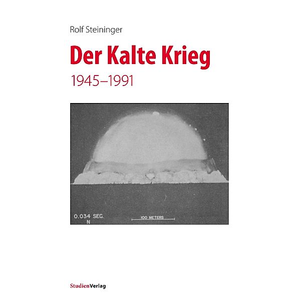 Der Kalte Krieg, Rolf Steininger