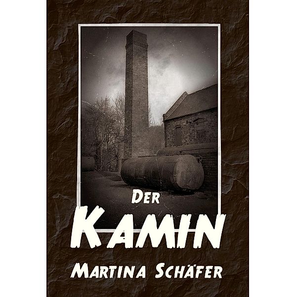 Der Kamin, Martina Schäfer