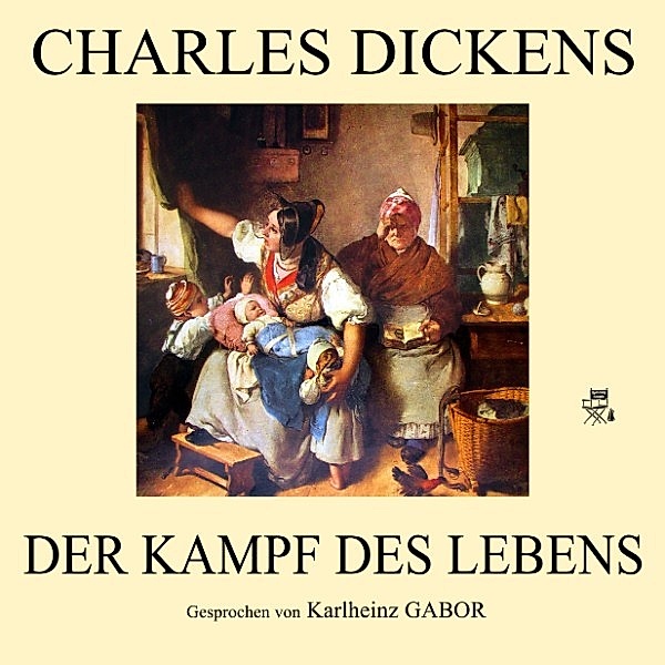 Der Kampf des Lebens, Charles Dickens