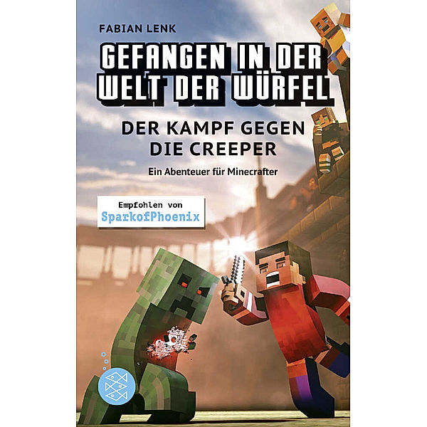 Der Kampf gegen die Creeper / Gefangen in der Welt der Würfel Bd.1, Fabian Lenk