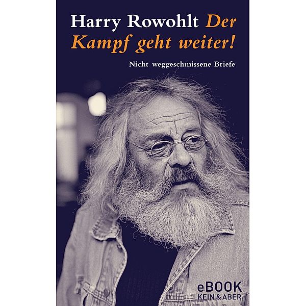 Der Kampf geht weiter / eBook, Harry Rowohlt