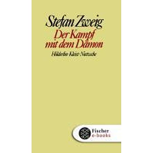 Der Kampf mit dem Dämon, Stefan Zweig