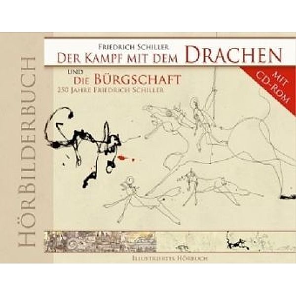 Der Kampf mit dem Drachen / Die Bürgschaft, Audio-CD + CD-ROM, Friedrich Schiller