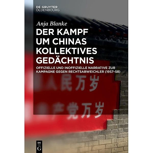 Der Kampf um Chinas kollektives Gedächtnis / Jahrbuch des Dokumentationsarchivs des österreichischen Widerstandes, Anja Blanke