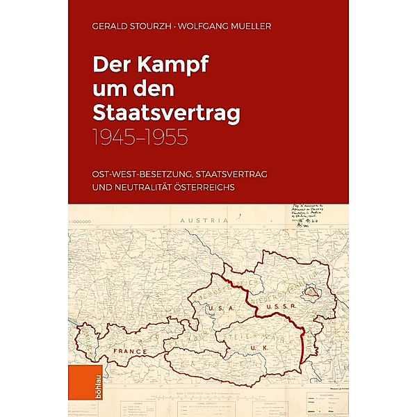 Der Kampf um den Staatsvertrag 1945-1955, Gerald Stourzh, Wolfgang Mueller