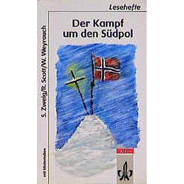 Der Kampf um den Südpol, Stefan Zweig, Robert Scott, Wolfgang Weyrauch